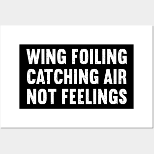 Wing Foiling Catching Air, Not Feelings Posters and Art